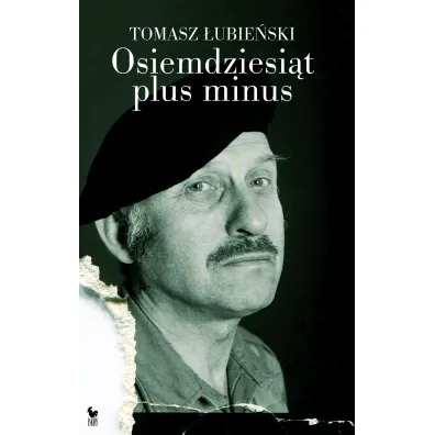 Osiemdziesi�t plus minus - Tomasz �ubie�ski