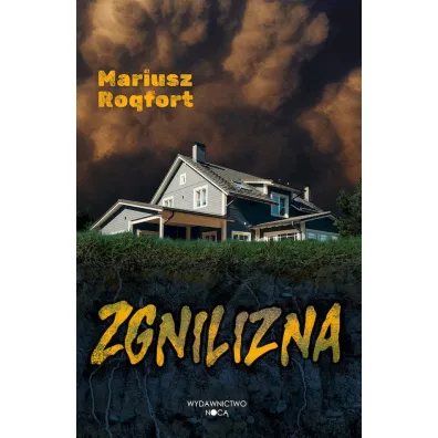 Zgnilizna - Mariusz Roqfort