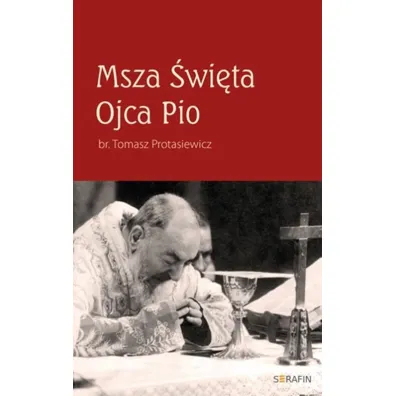 Msza �wi�ta Ojca Pio - Tomasz  Protasiewicz