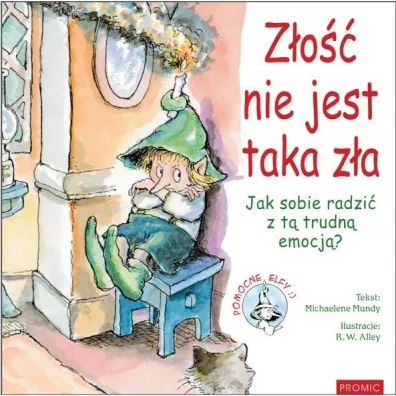 Z�o�� nie jest taka z�a Jak sobie radzi� z t�.. - Michaelene Mundy