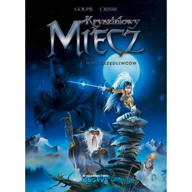 Wo� Zrz�dliwc�w. Kryszta�owy Miecz. Tom 1 - Crisse, Jacky Goupil