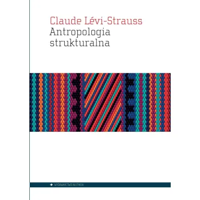 Antropologia strukturalna - Claude Levi-Strauss