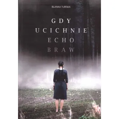 Gdy ucichnie echo braw - Blanka  Turska