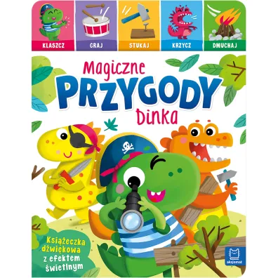 Magiczne przygody Dinka. Ksi��eczka d�wi�kowa z efektem �wietlnym