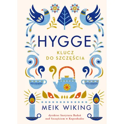 Hygge. Klucz do szcz�cia - Meik Wiking