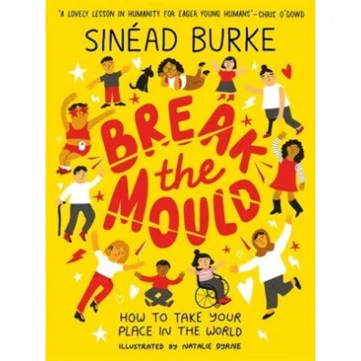 Break the Mould: How to Take Your Place in the World
