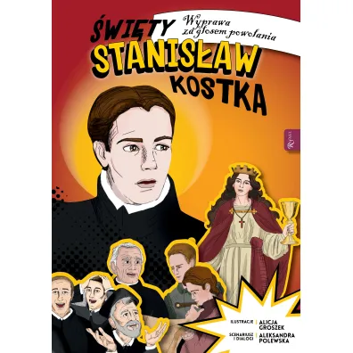 �wi�ty Stanis�aw Kostka. wyprawa za g�osem powo�ania - Aleksandra Polewska