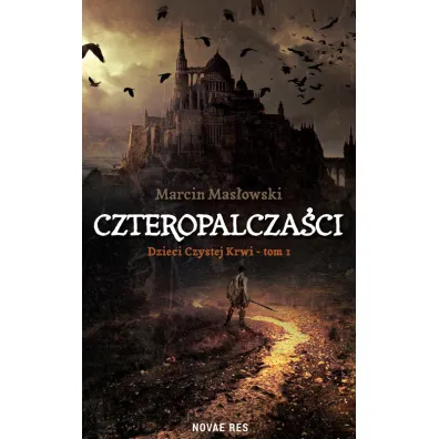 Czteropalcza�ci. Dzieci czystej krwi. Tom 1 - Marcin  Mas�owski
