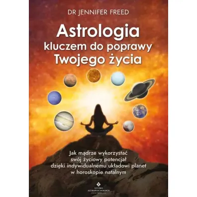 Astrologia kluczem do poprawy Twojego �ycia - Jennifer Freed