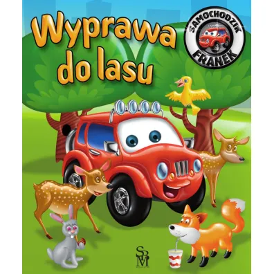 Samochodzik Franek. Wyprawa do lasu - El�bieta W�jcik, Wojciech G�rski