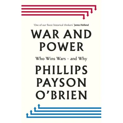 War and Power wer. angielska - Phillips Payson O Brien