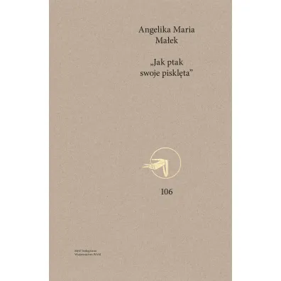 "Jak ptak swoje piskl�ta" - Angelika Maria  Ma�ek
