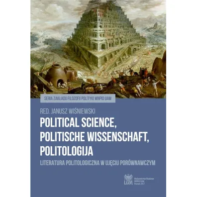 Political Science, Politische Wissenschaft, Politologija. Literatura politologiczna w uj�ciu por�wnawczym - Red Janusz  Wi�niewski