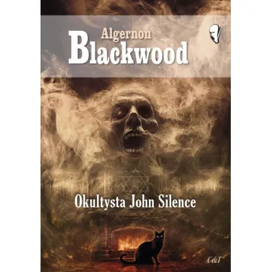 Okultysta John Silence - Algernon Blackwood