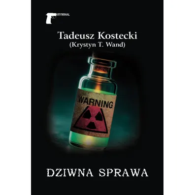 Dziwna sprawa - Tadeusz Kostecki (Krystyn T. Wand)