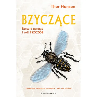Bzycz�ce. Rzecz o naturze i roli pszcz� - Thor Hanson