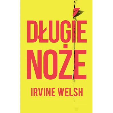 D�ugie no�e - Irvine Welsh