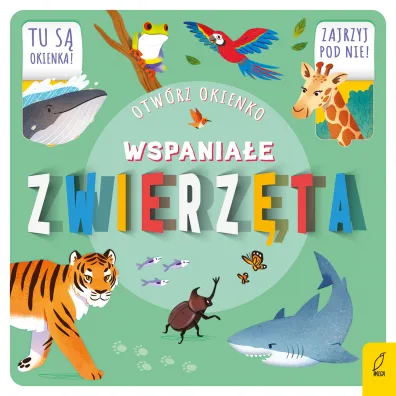Otw�rz okienko. Wspania�e zwierz�ta