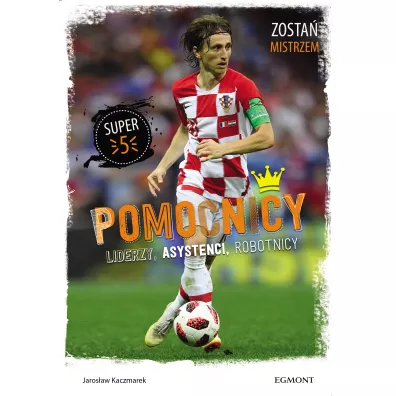 Pomocnicy. Liderzy, asystenci, robotnicy - Jarosaw Kaczmarek