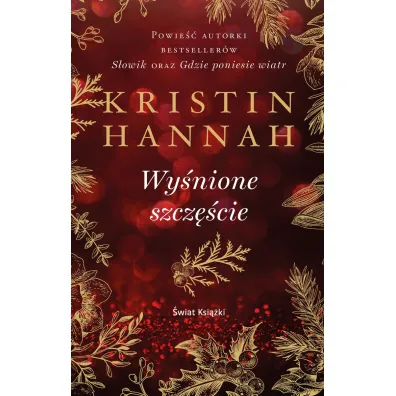 Wy�nione szcz�cie - Kristin Hannah