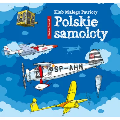 Klub Maego Patrioty. Polskie samoloty - Dariusz Grochal