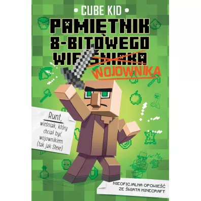 Minecraft. Pami�tnik 8-bitowego wojownika. Tom 1 - Cube Kid