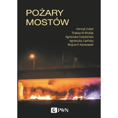 Po�ary most�w - Agnieszka Golubi�ska, Henryk Zobel, Thakaa Al-Khafaji, Wojciech  Karwowski, Agnieszka Lipi�ska