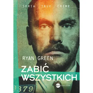 Zabi� wszystkich - Ryan  Green