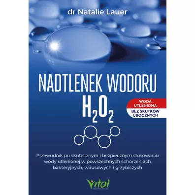Nadtlenek wodoru H2O2 - Natalie Lauer