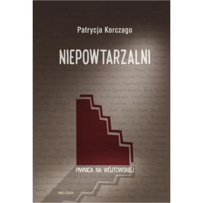 Niepowtarzalni. Piwnica na W�jtowskiej - Patrycja Koczargo