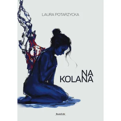 Na kolana - Laura  Potarzycka