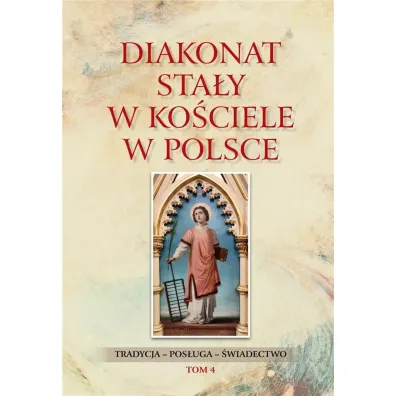 Diakonat sta�y w Ko�ciele w Polsce. Tradycja - pos�uga - �wiadectwo - Waldemar Rozynkowski