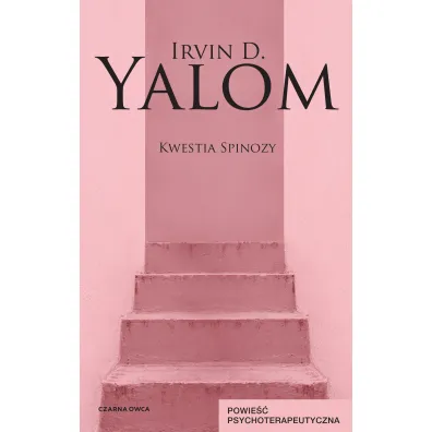 Kwestia Spinozy. Powie�� psychoterapeutyczna - Irvin D. Yalom