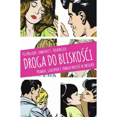 Droga do blisko�ci. Prawda, szacunek i trwa�a mi�o�� w zwi�zku - Pia Mellody, Lawrence S. Freundlich