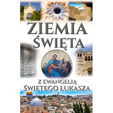 Ziemia �wi�ta z Ewangeli� �wi�tego �ukasza