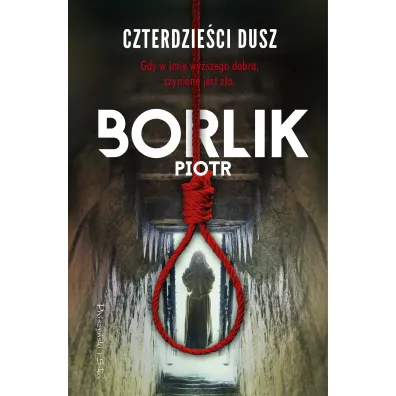 Czterdzie�ci dusz - Piotr Borlik