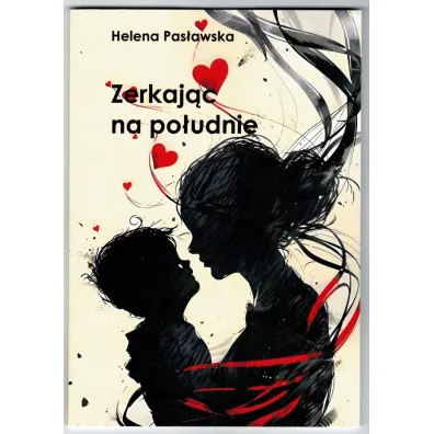 Zerkaj�c na po�udnie - Helena Pas�awska