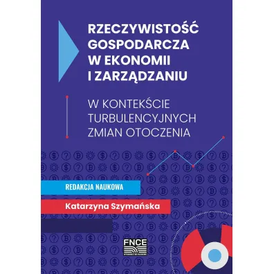 Rzeczywisto�� gospodarcza w ekonomii i zarz�dzaniu - Katarzyna Szyma�ska