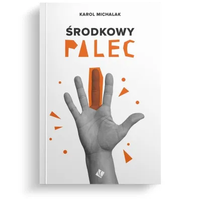 �rodkowy palec - Karol Michalak