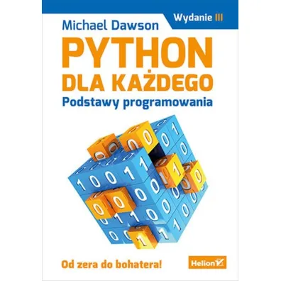 Python dla ka�dego.Podstawy programowania.Wyd. III - Michael Dawson