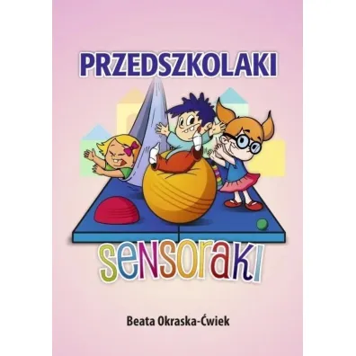 Przedszkolaki Sensoraki - Beata Okraska-�wiek