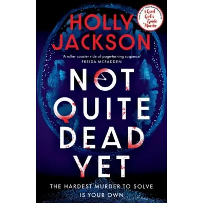 Not Quite Dead Yet wer. angielska - Holly Jackson