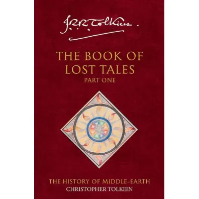 The Book of Lost Tales 1. Book 1 - J. R. R. Tolkien