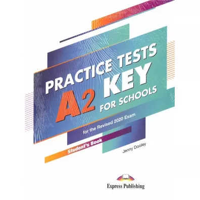 Practice Tests. Key For Schools A2. Student's Book - Jenny Dooley