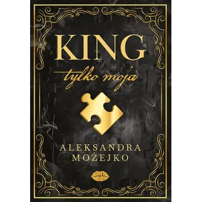 King. Tylko moja. Tom 1 - Aleksandra Mo�ejko