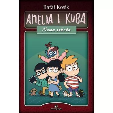 Amelia i Kuba. Nowa szko�a - Rafa� Kosik