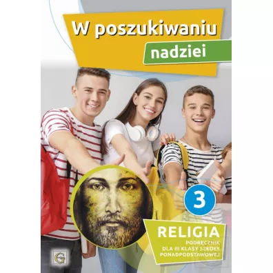 W poszukiwaniu nadziei. Religia. Podrcznik dla 3 klasy szkoy ponadpodstawowej - Marian Zajc