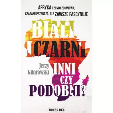 Biali i Czarni - inni czy podobni? - Jerzy Gilarowski