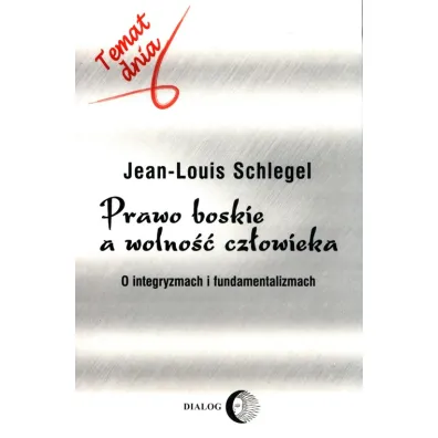 Prawo boskie a wolno�� cz�owieka - Schlegel Jean-Louis