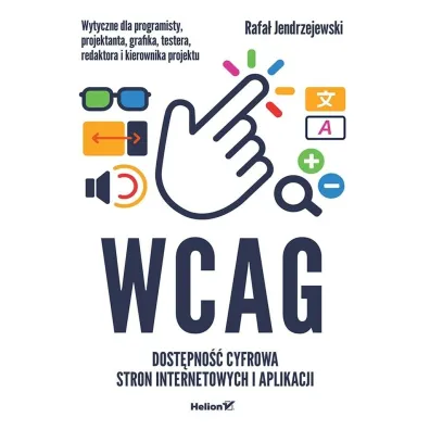 WCAG. Dost�pno�� cyfrowa stron internetowych i aplikacji - Rafa�  Jendrzejewski